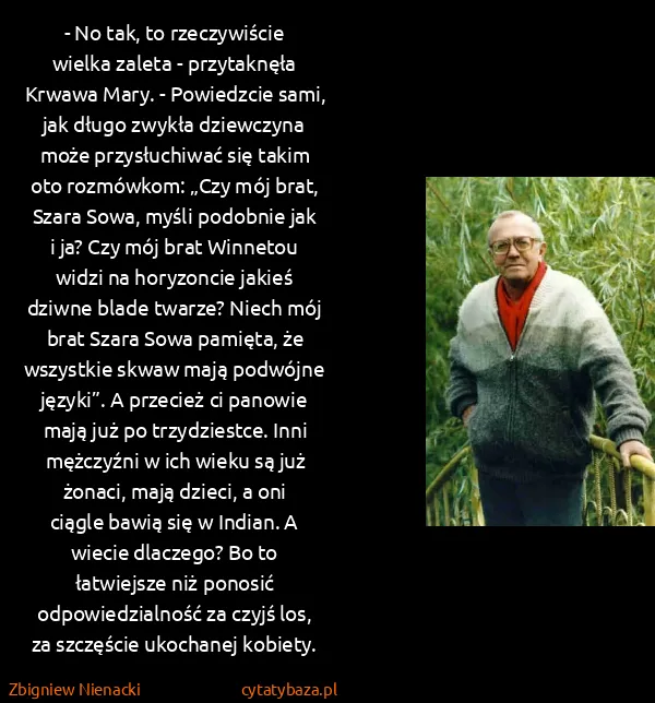Zbigniew Nienacki: - No tak, to rzeczywiście wielka zaleta - przytaknęła...