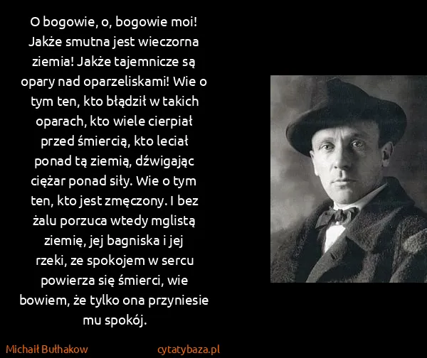 Michaił Bułhakow: O bogowie, o, bogowie moi! Jakże smutna jest wieczorna...