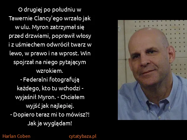 Harlan Coben: O drugiej po południu w Tawernie Clancy'ego wrzało jak w...