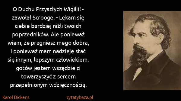 Karol Dickens: O Duchu Przyszłych Wigilii! - zawołał Scrooge. - Lękam...