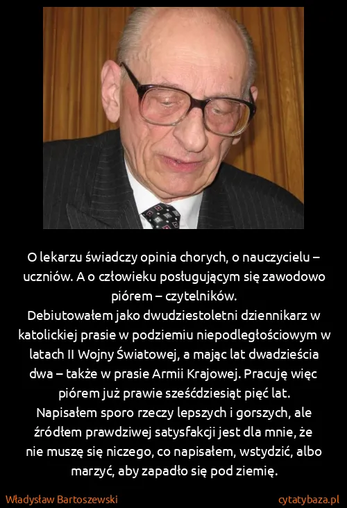 Władysław Bartoszewski: O lekarzu świadczy opinia chorych, o nauczycielu –...