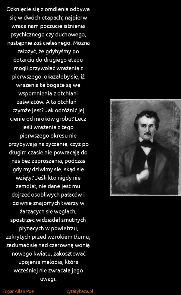 Edgar Allan Poe: Ocknięcie się z omdlenia odbywa się w dwóch etapach;...