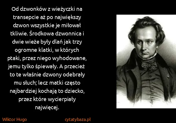 Wiktor Hugo: Od dzwonków z wieżyczki na transepcie aż po największy...