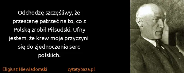Eligiusz Niewiadomski: Odchodzę szczęśliwy, że przestanę patrzeć na to, co z...