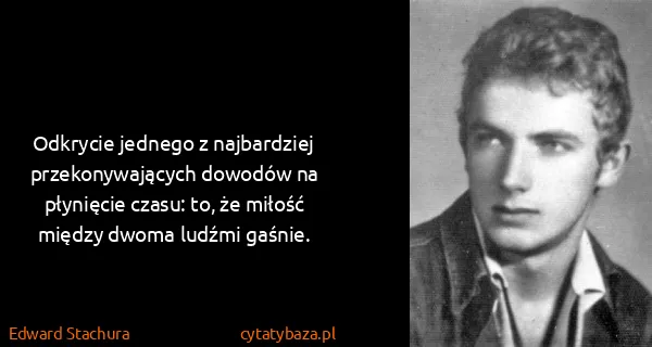 Edward Stachura: Odkrycie jednego z najbardziej przekonywających dowodów...