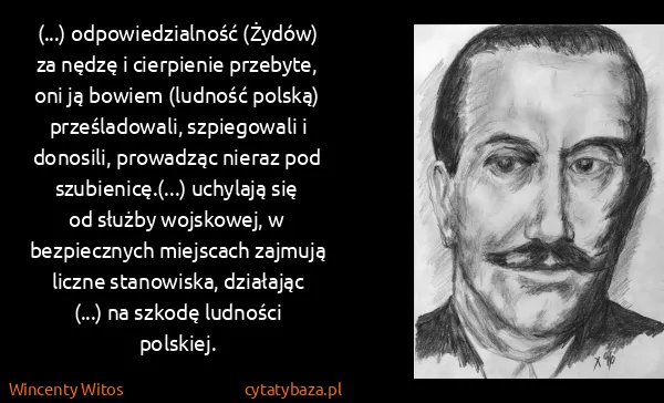 Wincenty Witos: (...) odpowiedzialność (Żydów) za nędzę i cierpienie...