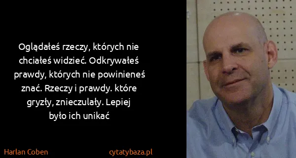 Harlan Coben: Oglądałeś rzeczy, których nie chciałeś widzieć....