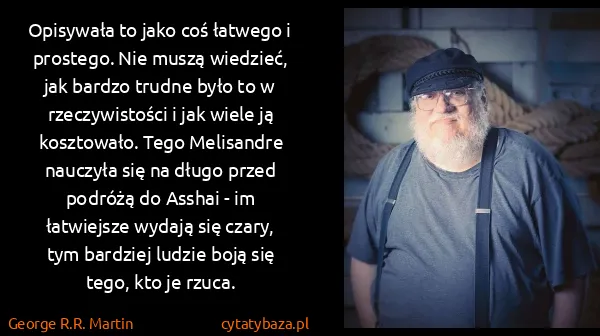 George R.R. Martin: Opisywała to jako coś łatwego i prostego. Nie muszą...