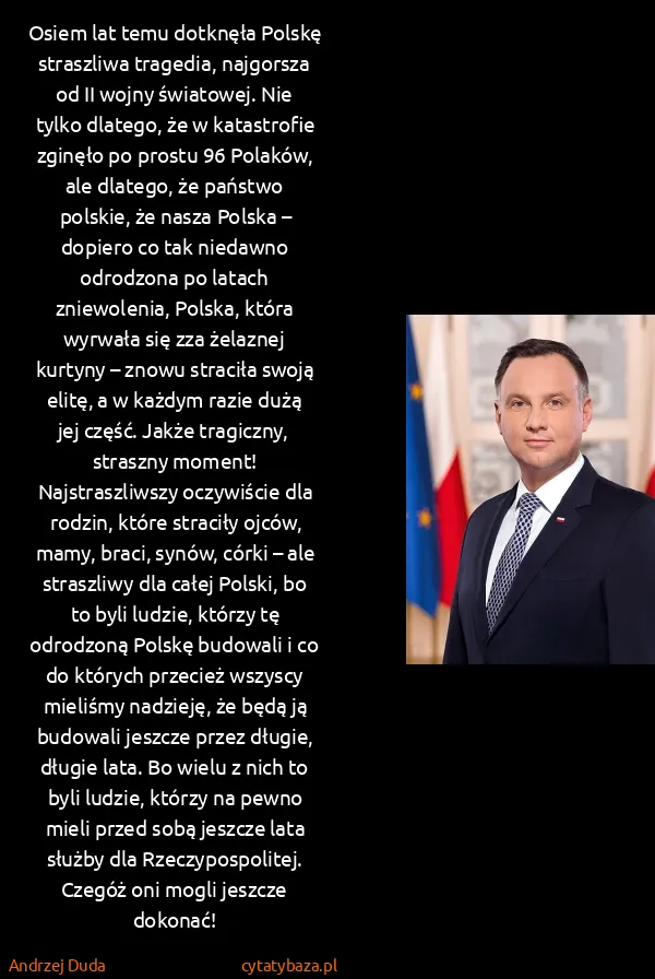 Andrzej Duda: Osiem lat temu dotknęła Polskę straszliwa tragedia,...