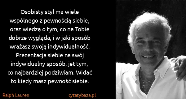 Ralph Lauren: Osobisty styl ma wiele wspólnego z pewnością siebie,...
