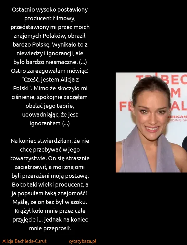 Alicja Bachleda-Curuś: Ostatnio wysoko postawiony producent filmowy,...