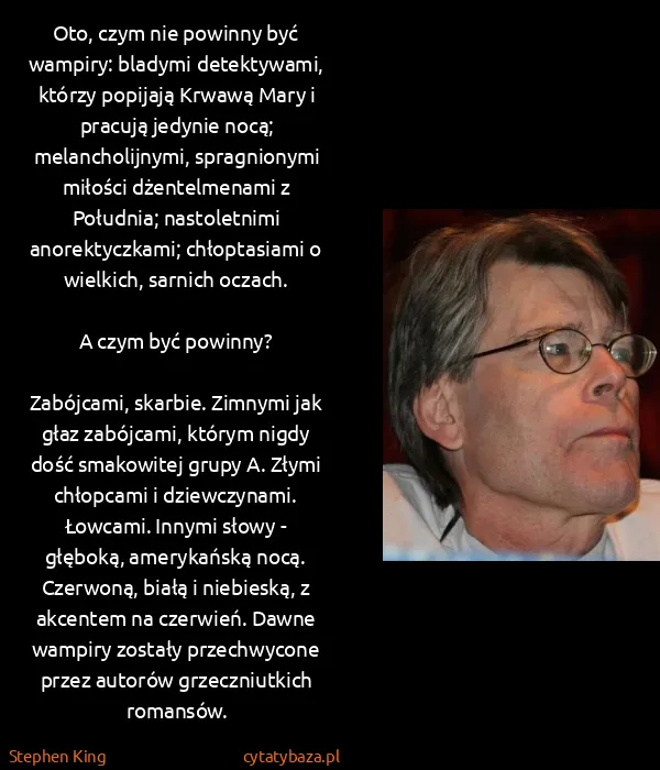 Stephen King: Oto, czym nie powinny być wampiry: bladymi detektywami,...