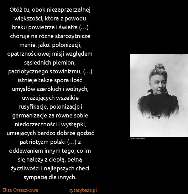 Eliza Orzeszkowa: Otóż tu, obok niezaprzeczalnej większości, która z...