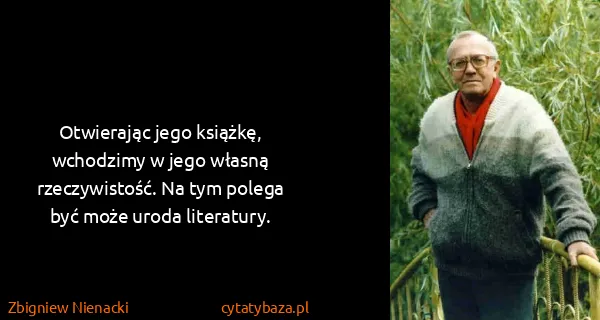 Zbigniew Nienacki: Otwierając jego książkę, wchodzimy w jego własną...