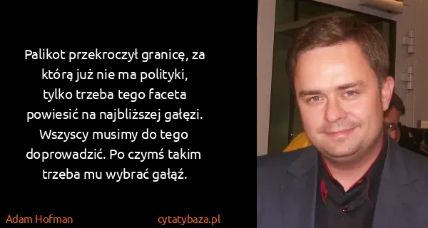 Adam Hofman: Palikot przekroczył granicę, za którą już nie ma...