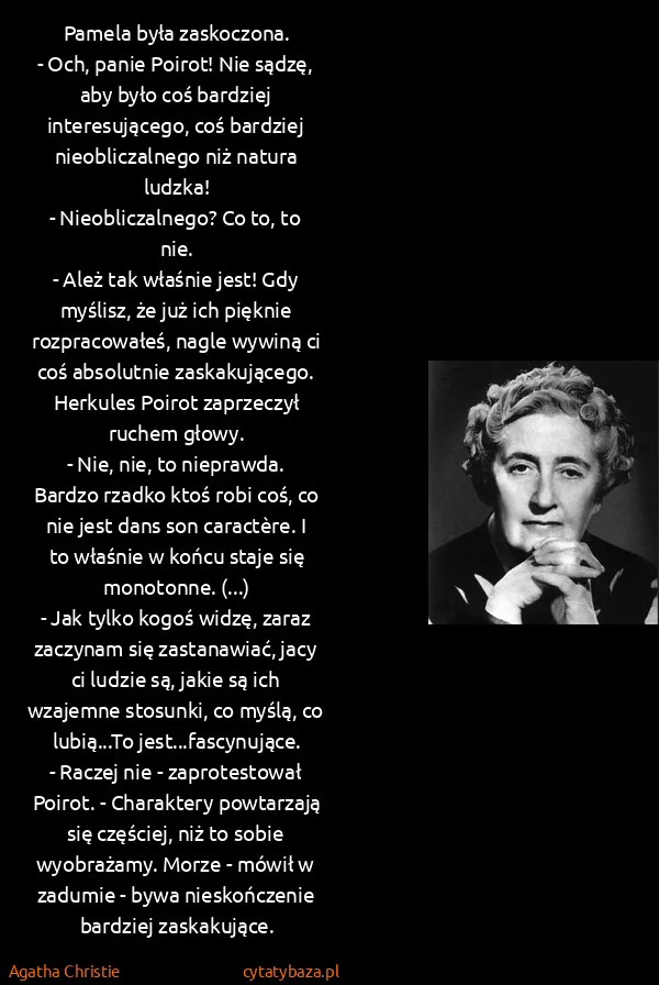 Agatha Christie: Pamela była zaskoczona.
- Och, panie Poirot! Nie sądzę,...