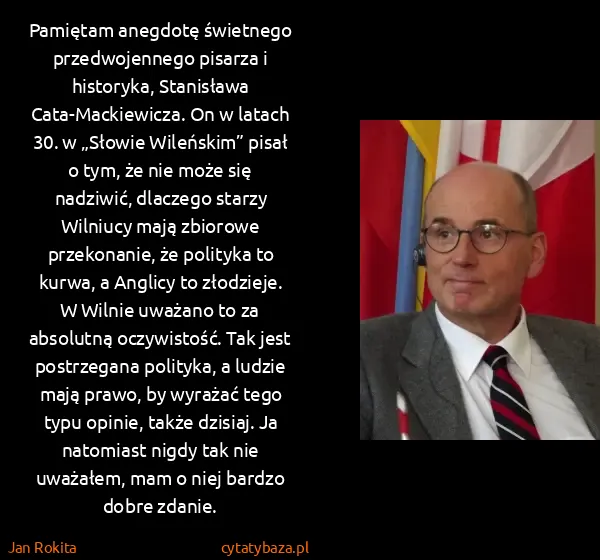 Jan Rokita: Pamiętam anegdotę świetnego przedwojennego pisarza i...