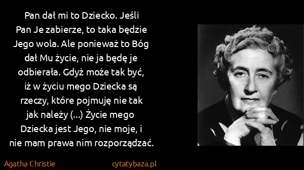 Agatha Christie: Pan dał mi to Dziecko. Jeśli Pan Je zabierze, to taka...