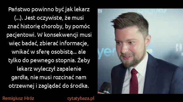 Remigiusz Mróz: Państwo powinno być jak lekarz (...). Jest oczywiste, że...