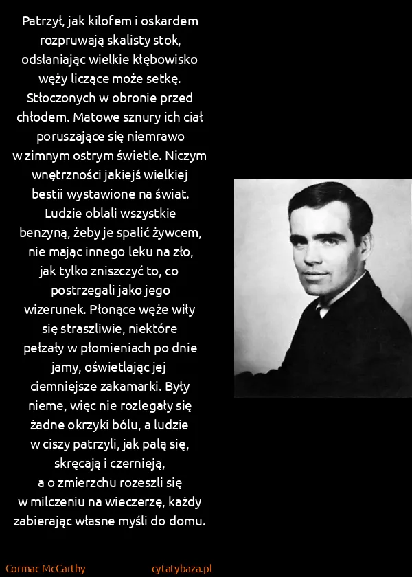 Cormac McCarthy: Patrzył, jak kilofem i oskardem rozpruwają skalisty... Cormac McCarthy: Patrzył, jak kilofem i oskardem rozpruwają skalisty...