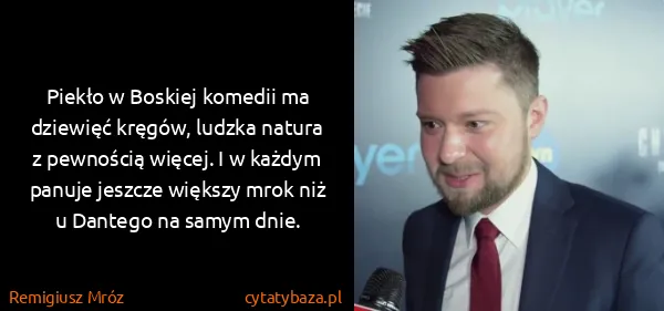 Remigiusz Mróz: Piekło w Boskiej komedii ma dziewięć kręgów, ludzka...