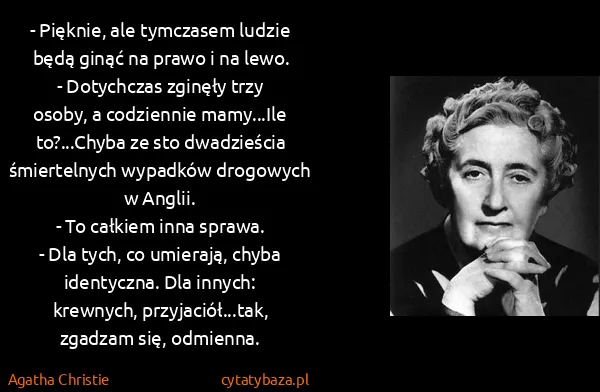 Agatha Christie: - Pięknie, ale tymczasem ludzie będą ginąć na prawo i na...