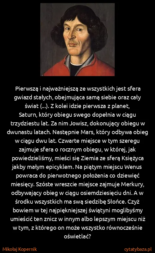 Mikołaj Kopernik: Pierwszą i najważniejszą ze wszystkich jest sfera gwiazd...