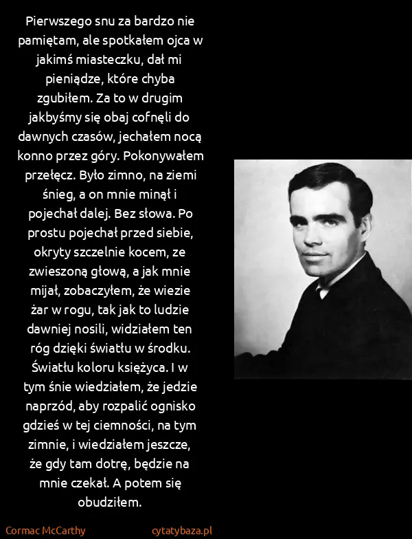 Cormac McCarthy: Pierwszego snu za bardzo nie pamiętam, ale spotkałem...