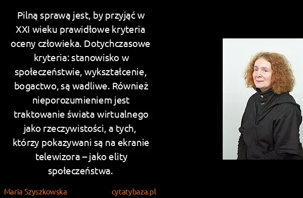 Maria Szyszkowska: Pilną sprawą jest, by przyjąć w XXI wieku prawidłowe...