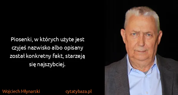 Wojciech Młynarski: Piosenki, w których użyte jest czyjeś nazwisko albo...