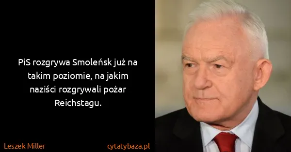 Leszek Miller: PiS rozgrywa Smoleńsk już na takim poziomie, na jakim...