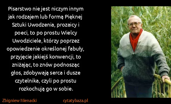 Zbigniew Nienacki: Pisarstwo nie jest niczym innym jak rodzajem lub formą...