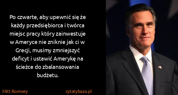 Mitt Romney: Po czwarte, aby upewnić się że każdy przedsiębiorca i...