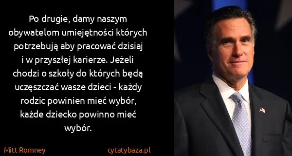 Mitt Romney: Po drugie, damy naszym obywatelom umiejętności których...