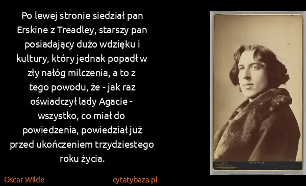 Oscar Wilde: Po lewej stronie siedział pan Erskine z Treadley,...