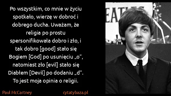 Paul McCartney: Po wszystkim, co mnie w życiu spotkało, wierzę w dobroć...