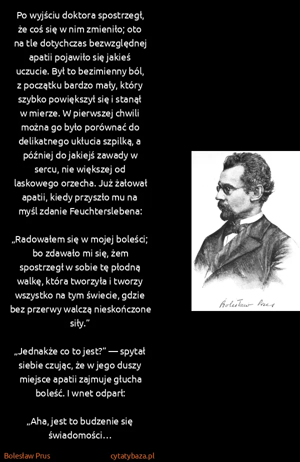 Bolesław Prus: Po wyjściu doktora spostrzegł, że coś się w nim...