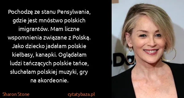 Sharon Stone: Pochodzę ze stanu Pensylwania, gdzie jest mnóstwo...