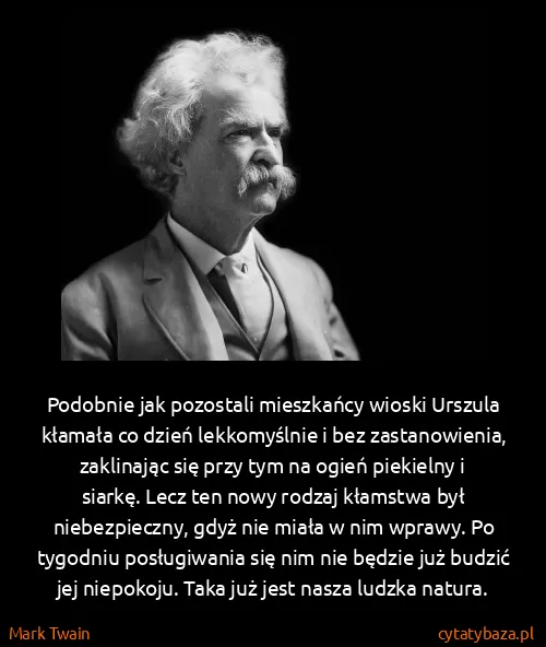 Mark Twain: Podobnie jak pozostali mieszkańcy wioski Urszula kłamała...
