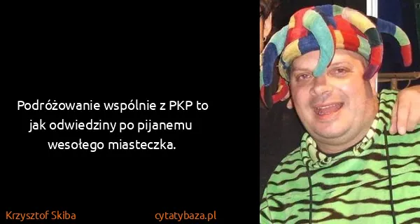 Krzysztof Skiba: Podróżowanie wspólnie z PKP to jak odwiedziny po...