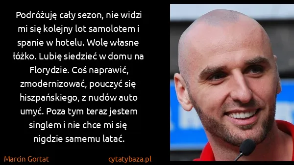 Marcin Gortat: Podróżuję cały sezon, nie widzi mi się kolejny lot...