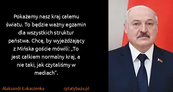 Alaksandr Łukaszenka: Pokażemy nasz kraj całemu światu. To będzie ważny...