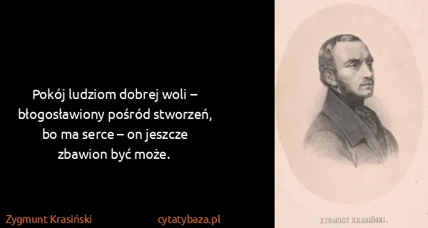 Zygmunt Krasiński: Pokój ludziom dobrej woli – błogosławiony pośród...