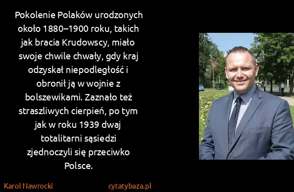 Karol Nawrocki: Pokolenie Polaków urodzonych około 1880–1900 roku,...