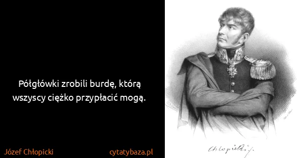 Józef Chłopicki: Półgłówki zrobili burdę, którą wszyscy ciężko przypłacić...
