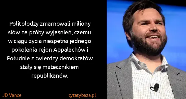 JD Vance: Politolodzy zmarnowali miliony słów na próby wyjaśnień,...