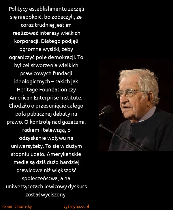 Noam Chomsky: Politycy establishmentu zaczęli się niepokoić, bo...
