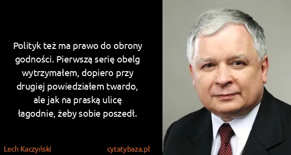 Lech Kaczyński: Polityk też ma prawo do obrony godności. Pierwszą serię...