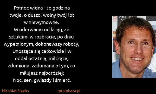 Nicholas Sparks: Północ widna - to godzina twoja, o duszo, wolny twój lot...
