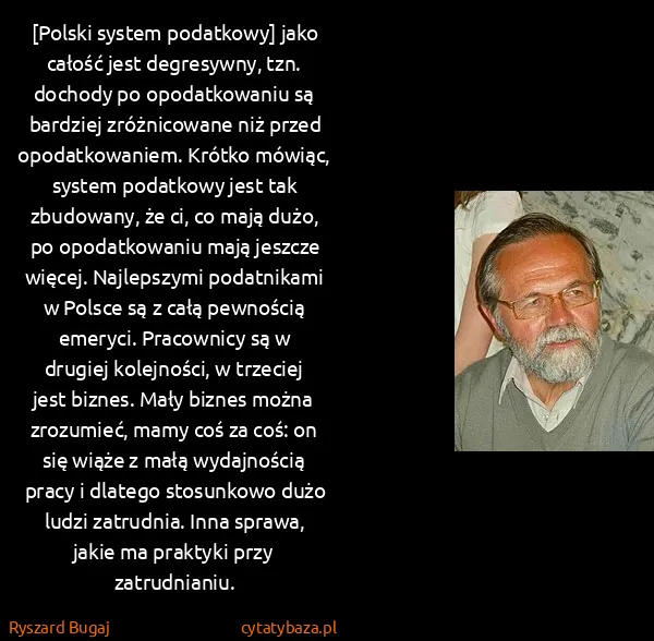 Ryszard Bugaj: [Polski system podatkowy] jako całość jest degresywny,...